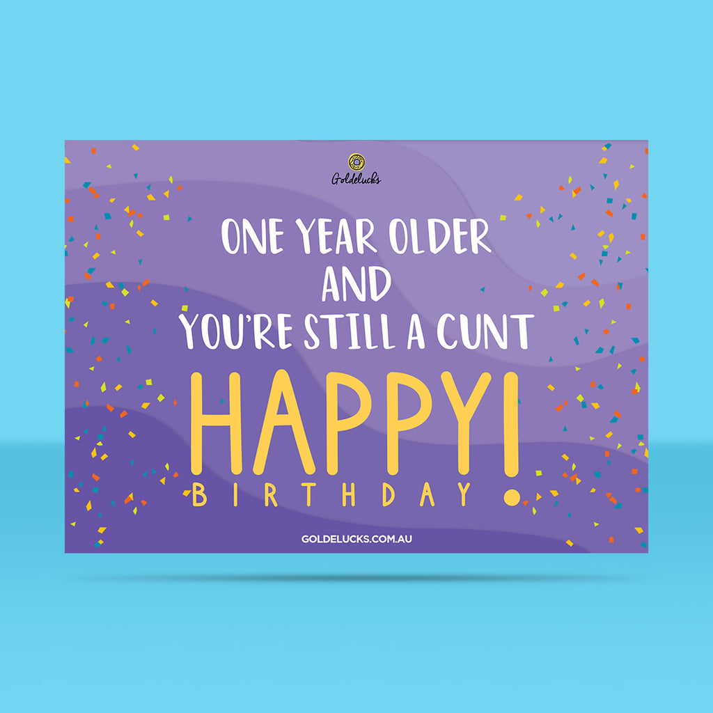 One Year Older And Still a Cunt Card